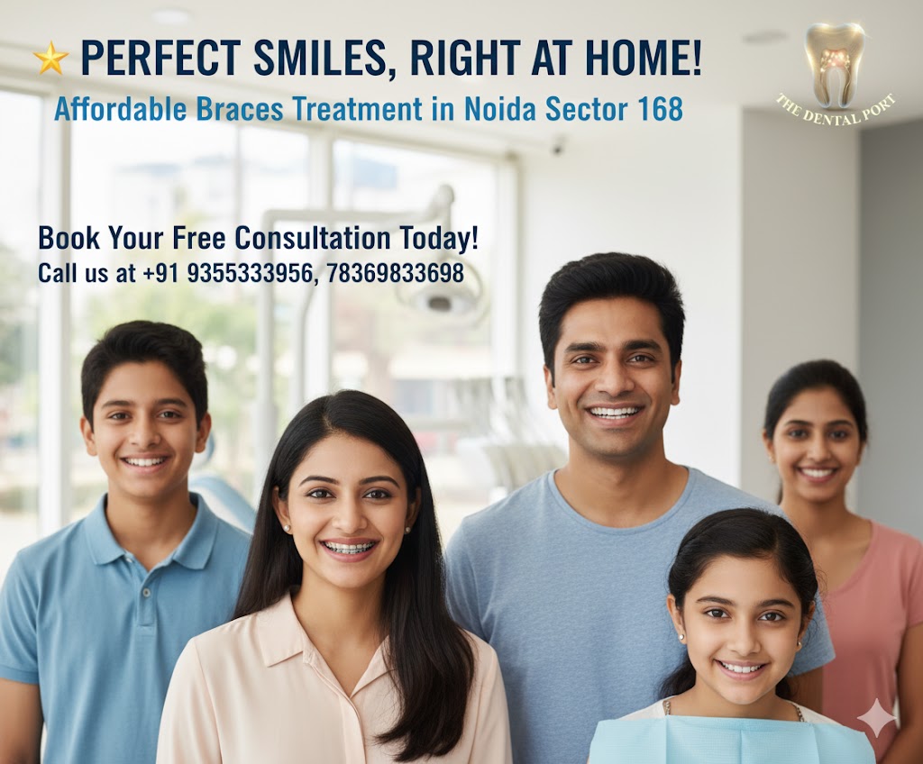 ? Perfect Smiles, Right at Home: Affordable Braces Treatment in Noida Sector 168